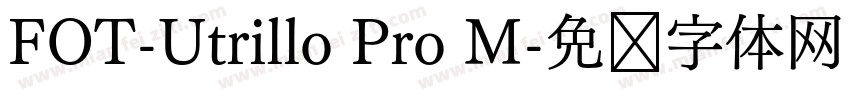 FOT-Utrillo Pro M字体转换